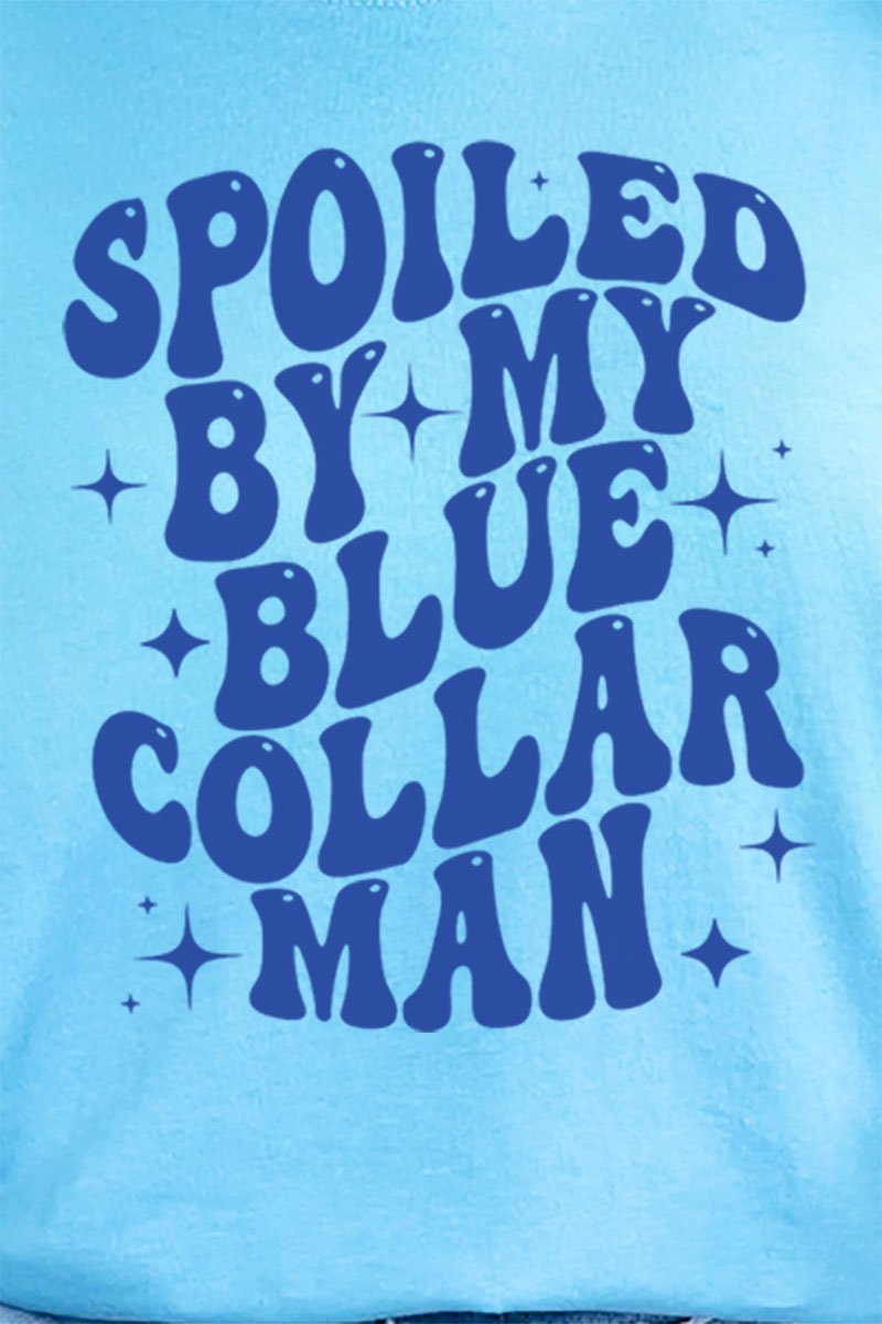 Spoiled By My Blue Collar Man Comfort Colors Adult Ring - Spun Cotton Tee - Wholesale Accessory Market