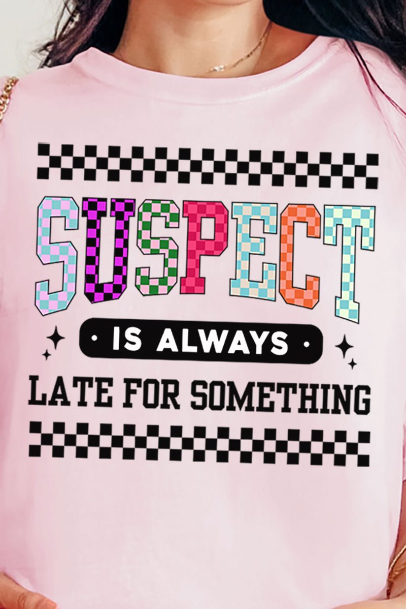 Suspect Is Always Late Comfort Colors Adult Ring - Spun Cotton Tee - Wholesale Accessory Market