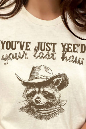 You've Yee'd Your Last Haw Short Sleeve Relaxed Fit T-Shirt - Wholesale Accessory Market