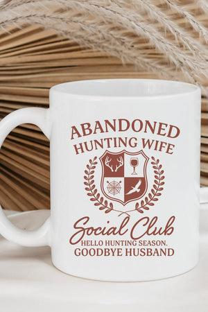 Abandoned Hunting Wives Social Club Ceramic Mug - Wholesale Accessory Market