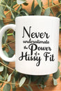 Power Of A Hissy Fit Ceramic Mug - Wholesale Accessory Market