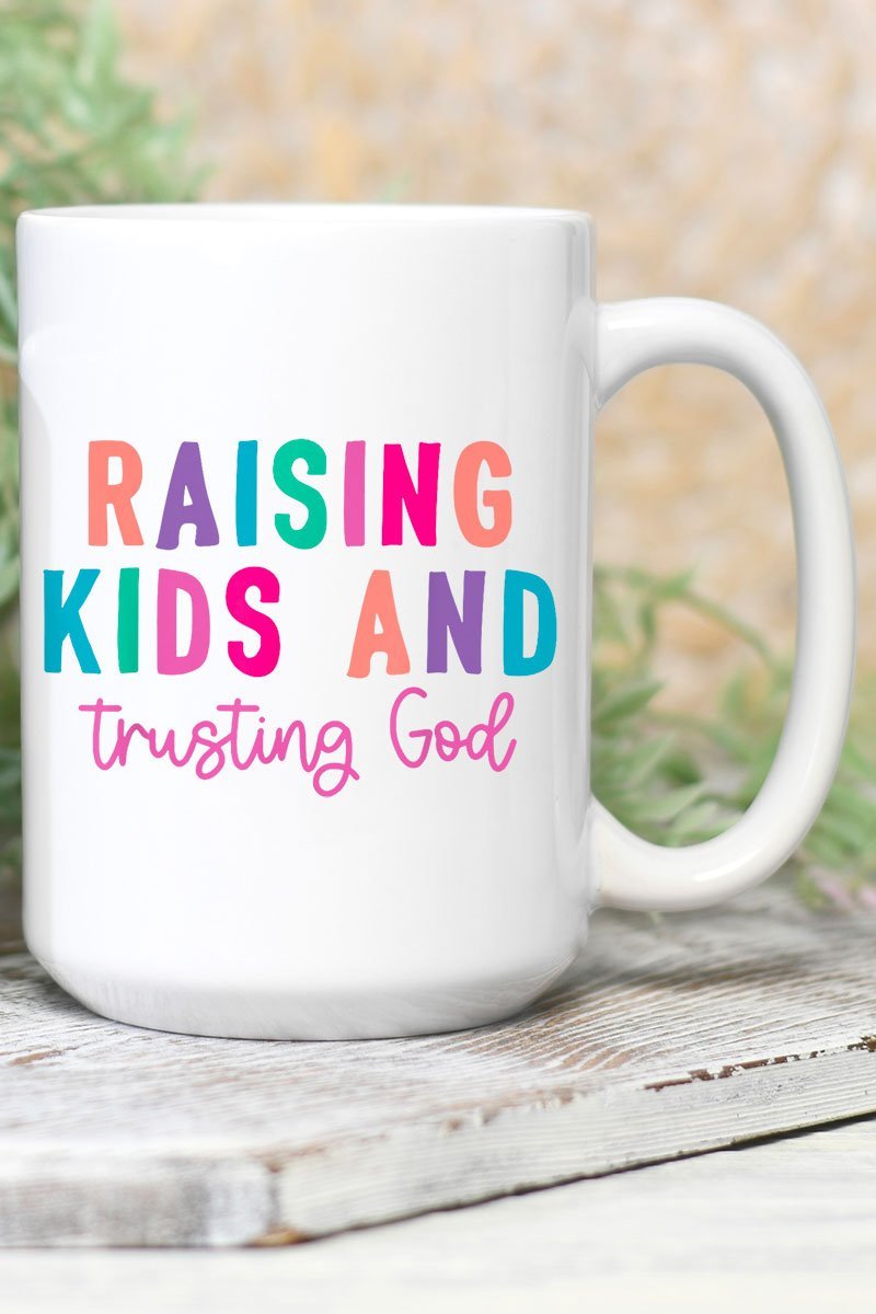 Raising Kids And Trusting God Ceramic Mug - Wholesale Accessory Market