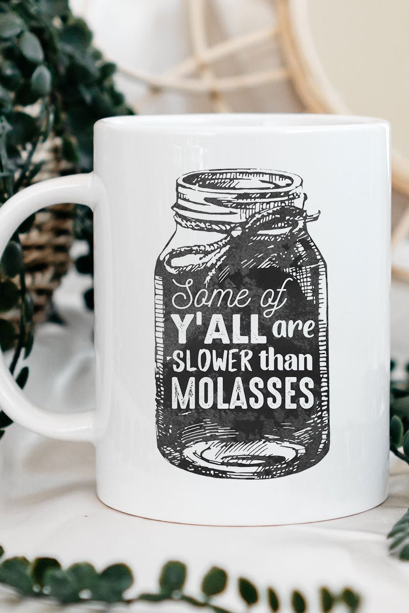 Slower Than Molasses Ceramic Mug - Wholesale Accessory Market