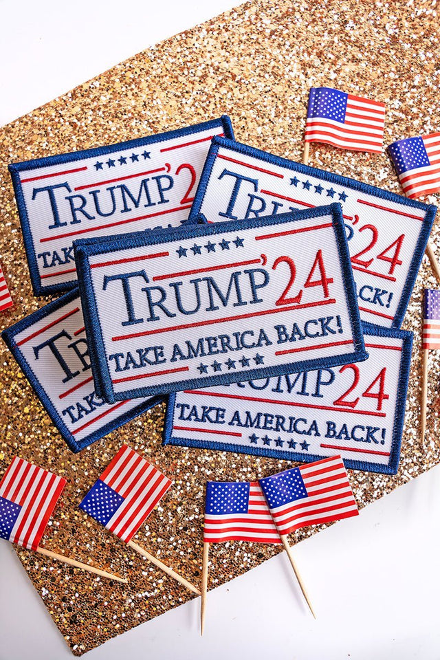 PREORDER! ETA 7/30 Trump '24 Take America Back! Embroidered Patch **SHIPPING EXPECTED TO BEGIN ON DATE 7/30** - Wholesale Accessory Market