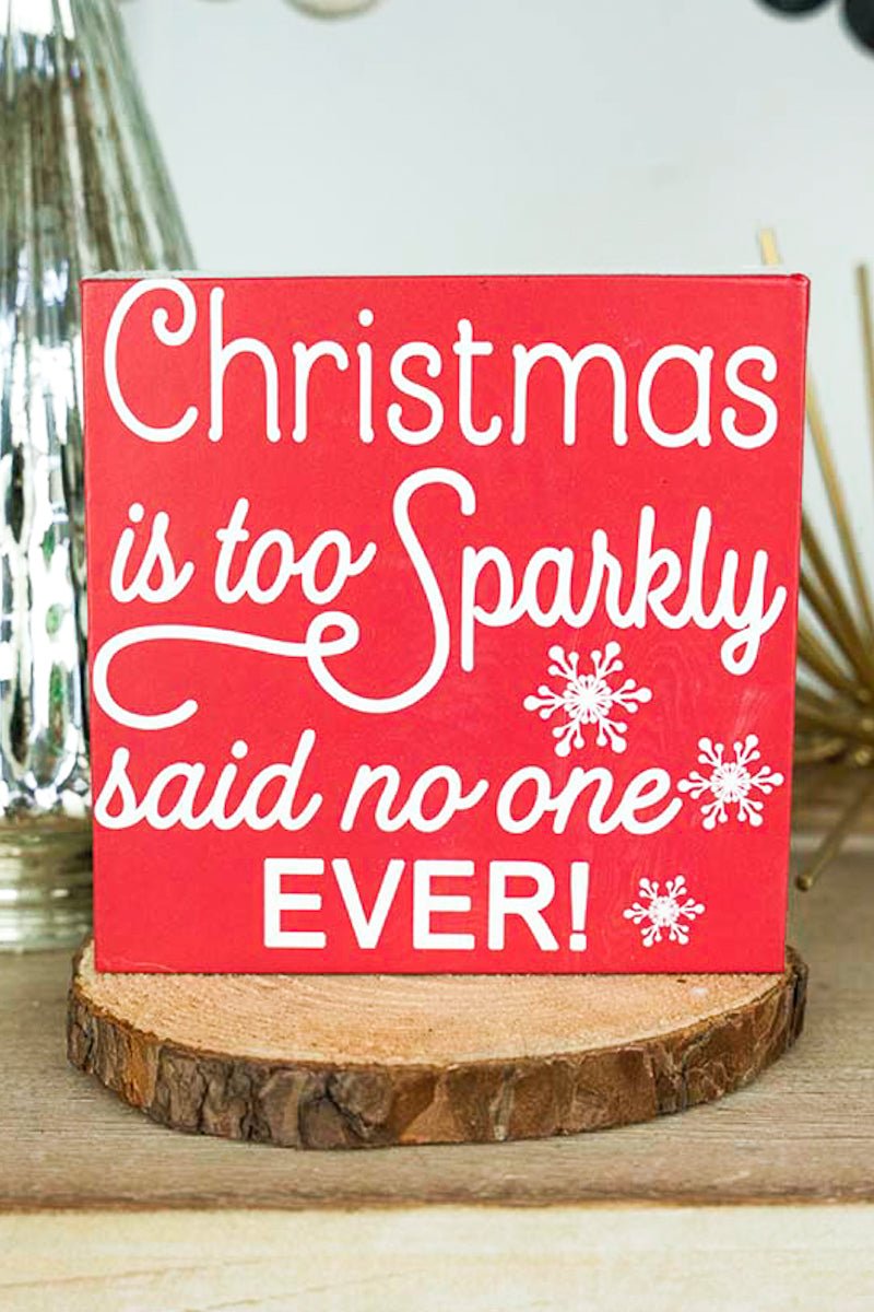 4 x 4 'Too Sparkly' Wood Block Sign - Wholesale Accessory Market