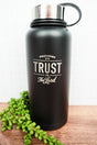 Trust In The Lord Black 32oz Stainless Steel Water Bottle - Wholesale Accessory Market