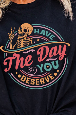 Have The Day You Deserve Short Sleeve Relaxed Fit T-Shirt - Wholesale Accessory Market