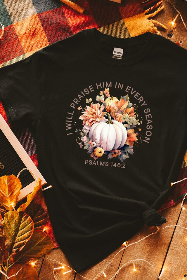 Pumpkin Praise In Every Season Short Sleeve Relaxed Fit T-Shirt - Wholesale Accessory Market