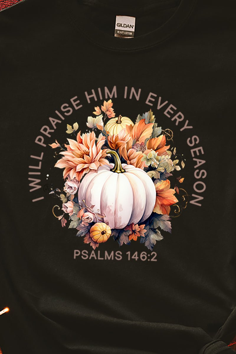 Pumpkin Praise In Every Season Short Sleeve Relaxed Fit T-Shirt - Wholesale Accessory Market