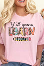 Y'all Gonna Learn Today Short Sleeve Relaxed Fit T-Shirt - Wholesale Accessory Market