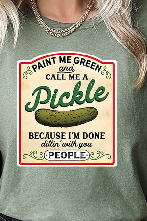 Paint Me Green And Call Me A Pickle Short Sleeve Relaxed Fit T-Shirt - Wholesale Accessory Market