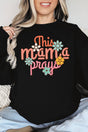 This Mama Prays Unisex NuBlend Crew Sweatshirt - Wholesale Accessory Market