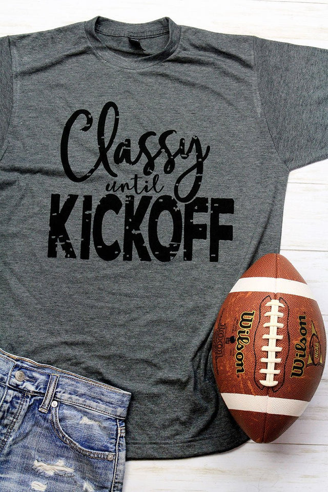 Classy Until Kickoff Unisex Poly-Rich Blend Tee - Wholesale Accessory Market