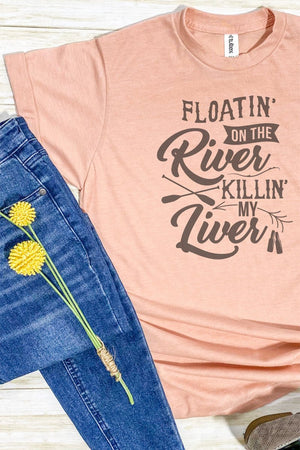 Floatin' On The River Killin' My Liver Unisex Poly-Rich Blend Tee - Wholesale Accessory Market