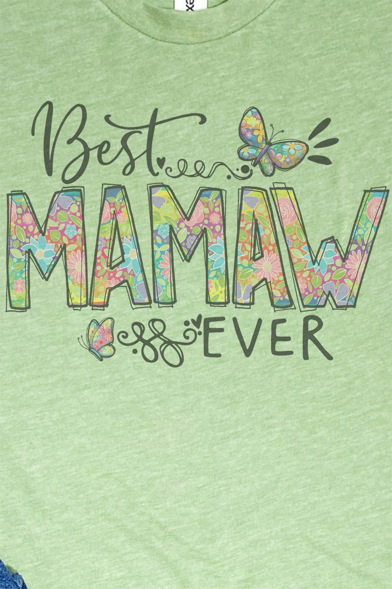 Floral Best Mamaw Ever Unisex Poly-Rich Blend Tee - Wholesale Accessory Market