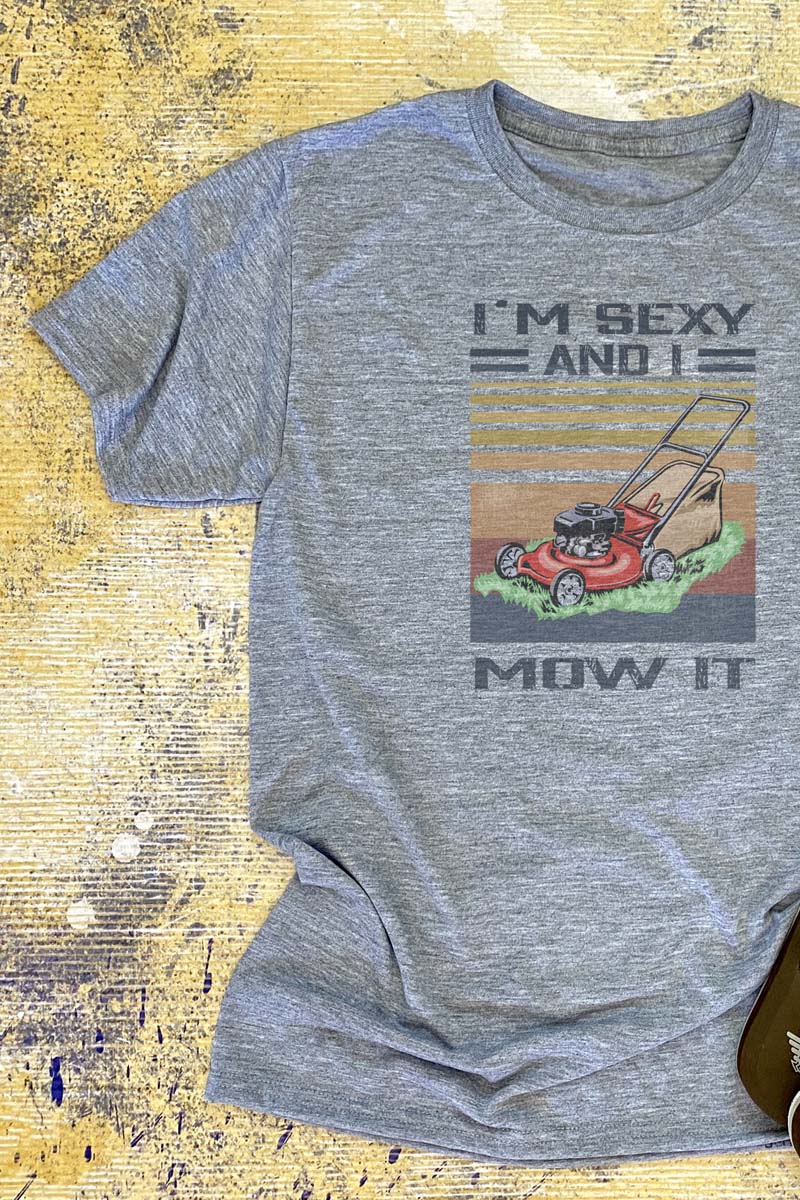 Sexy & I Mow It Unisex Dri-Power Poly Tee - Wholesale Accessory Market