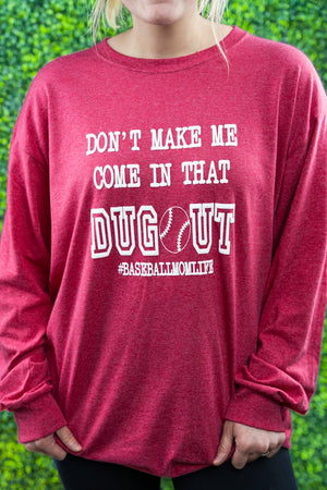 Come In That Dug Out #BASEBALLMOMLIFE Puff Vinyl Unisex Dri-Power Long-Sleeve 50/50 Tee - Wholesale Accessory Market