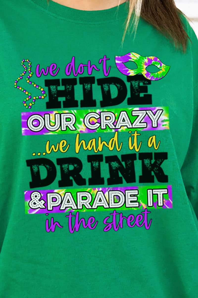 Don't Hide Crazy Mardi Gras Heavy Cotton Long Sleeve Adult T-Shirt - Wholesale Accessory Market