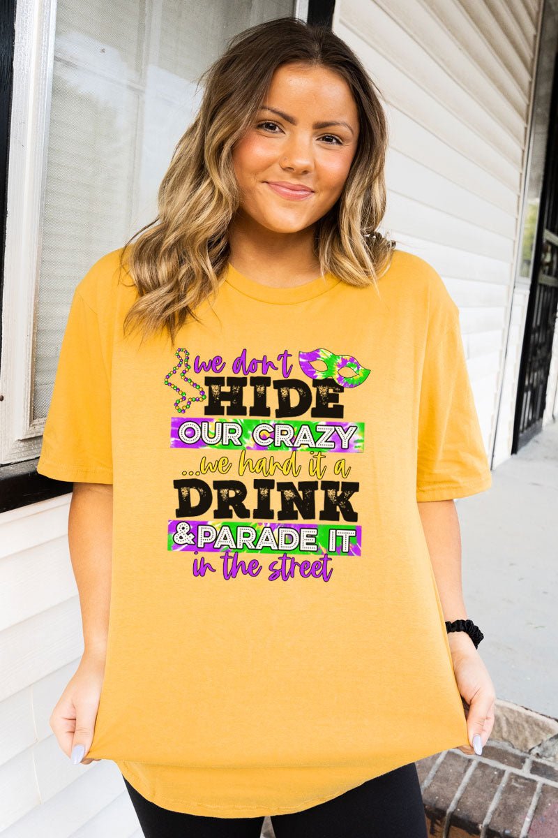 Don't Hide Crazy Mardi Gras Softstyle Adult T-Shirt - Wholesale Accessory Market