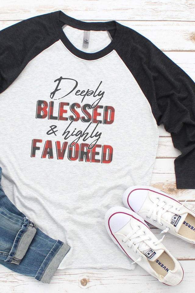 Deeply Blessed & Highly Favored Tri-Blend Unisex 3/4 Raglan - Wholesale Accessory Market