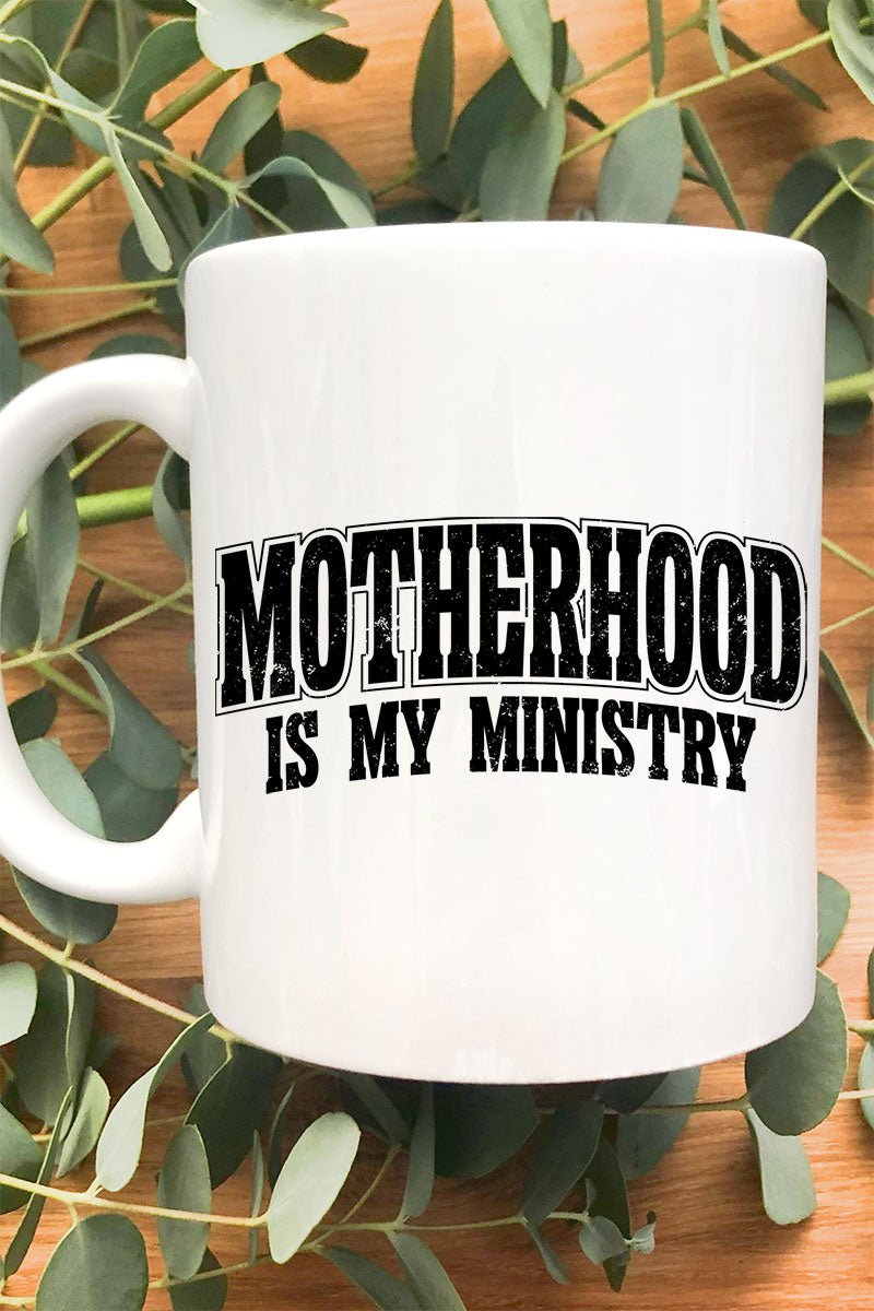 Motherhood Is My Ministry White Mug - Wholesale Accessory Market