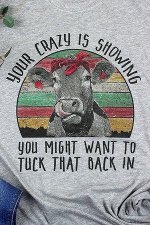 Your Crazy Is Showing Cow Unisex Poly-Rich Blend Tee - Wholesale Accessory Market