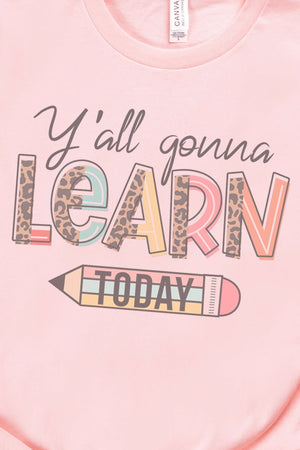 Y'all Gonna Learn Today Pencil Tri-Blend Short Sleeve Tee - Wholesale Accessory Market