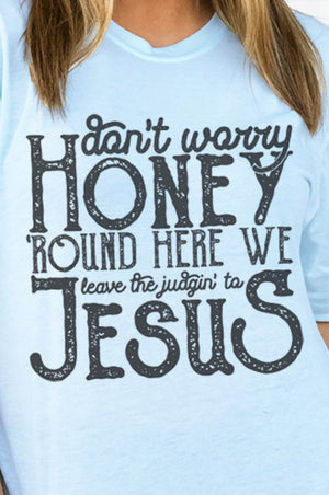 Don't Worry Honey Adult Soft-Tek Blend T-Shirt - Wholesale Accessory Market