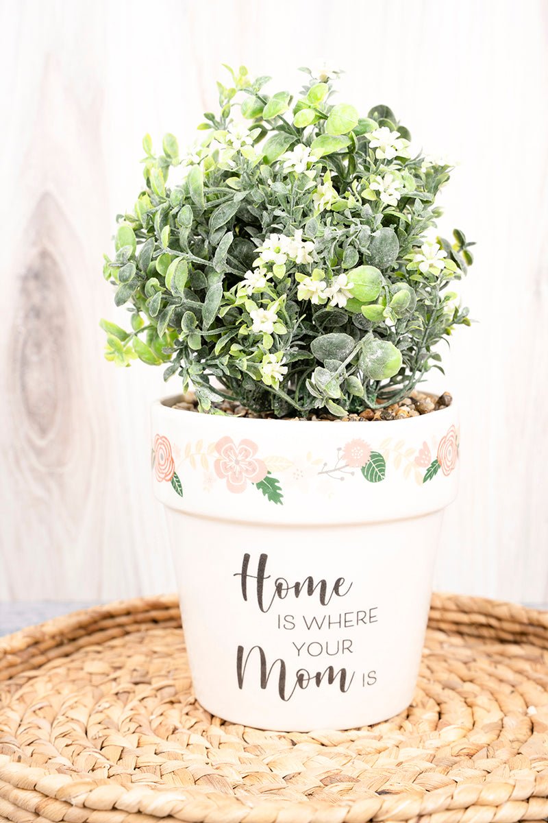 10 x 5.5 'Home Is Where Your Mom Is' Ceramic Artificial Potted Plant - Wholesale Accessory Market