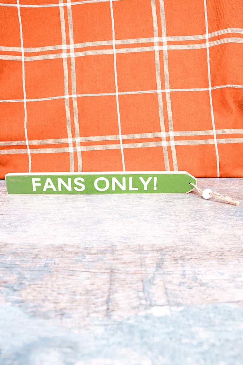 1.5 x 13.5 'Fans Only!' Wood Tassel Block Sign - Wholesale Accessory Market