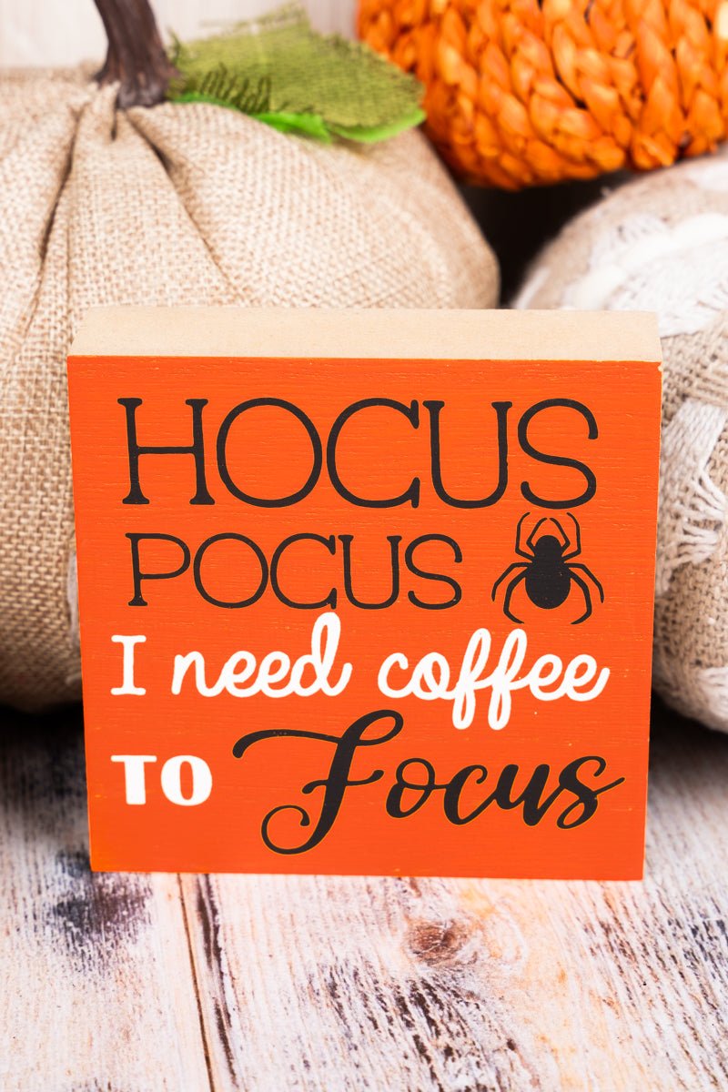 4 x 4 'Hocus Pocus I Need Coffee To Focus' Wood Block Sign - Wholesale Accessory Market