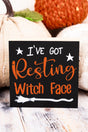 4 x 4 'I've Got Resting Witch Face' Wood Block Sign - Wholesale Accessory Market