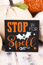 4 x 4 'Stop In For A Spell' Wood Block Sign - Wholesale Accessory Market