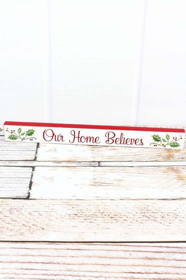 1.5 x 14.5 'Our Home Believes' Wood Tabletop Block - Wholesale Accessory Market